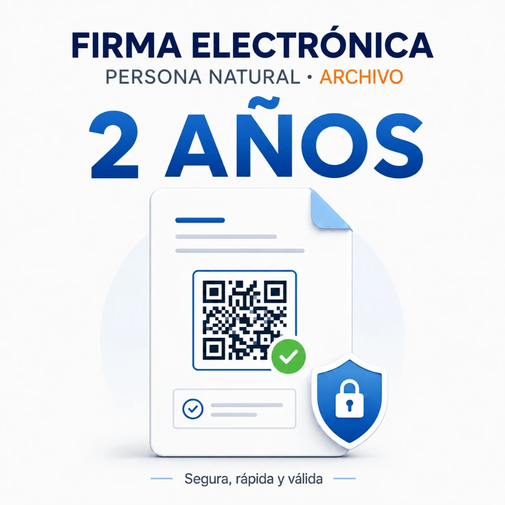 FIRMA ELECTRÓNICA PERSONA NATURAL ARCHIVO DE 2 AÑOS