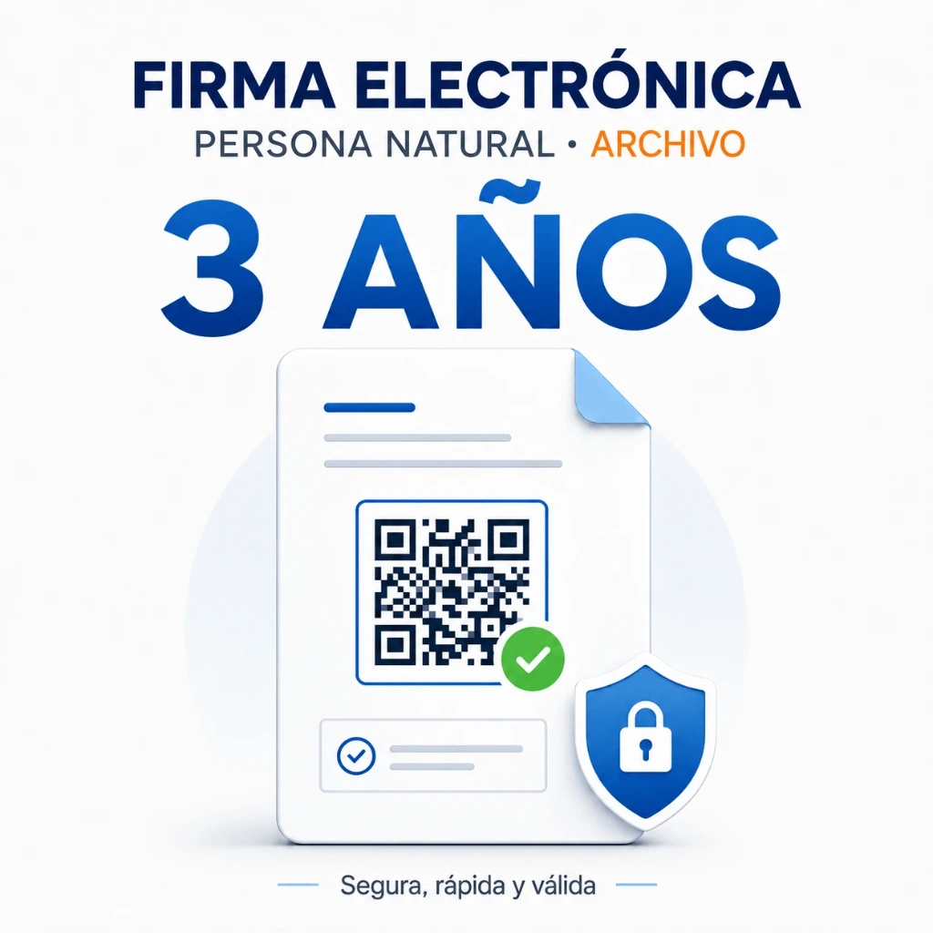 FIRMA ELECTRÓNICA PERSONA NATURAL ARCHIVO DE 3 AÑOS