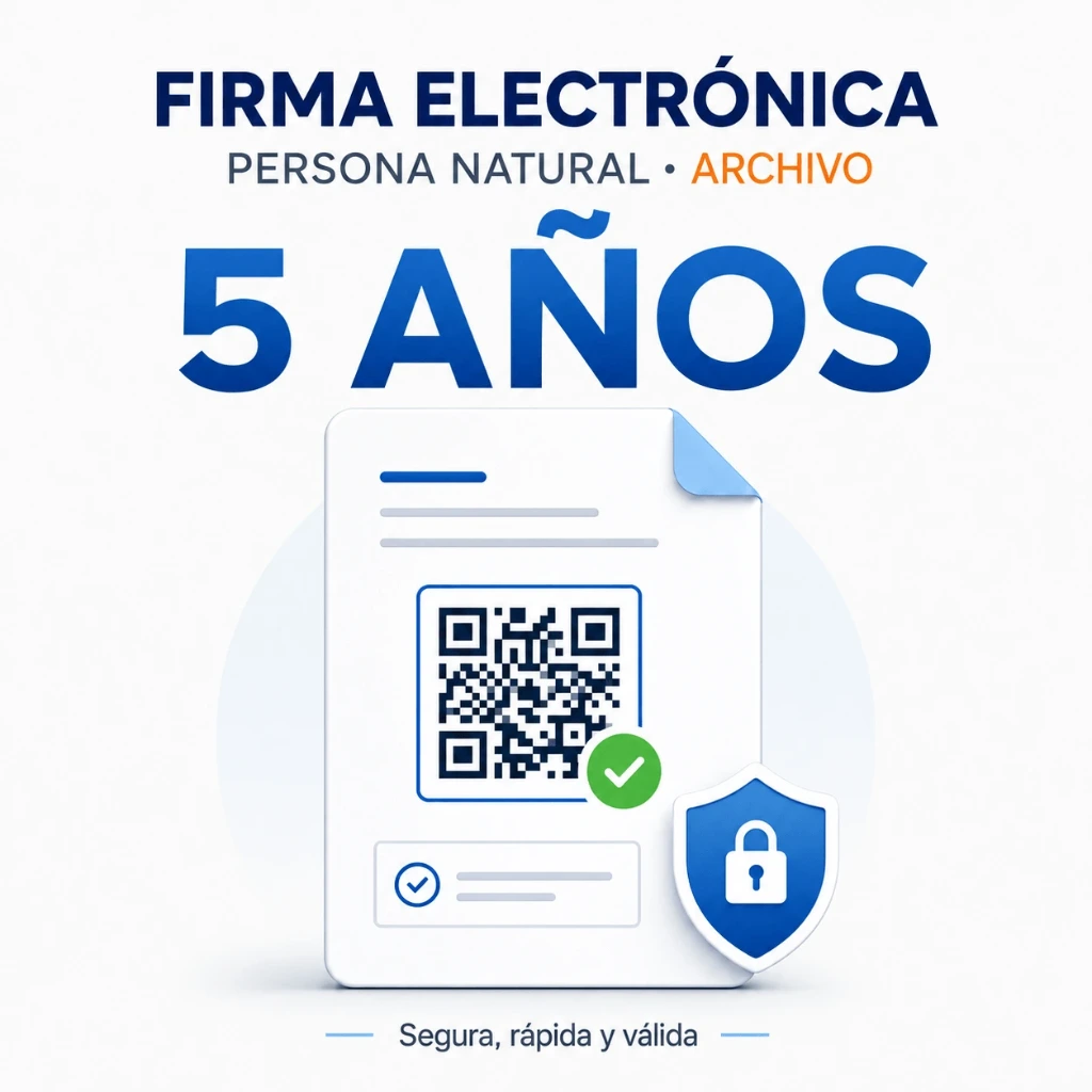 FIRMA ELECTRÓNICA PERSONA NATURAL ARCHIVO DE 5 AÑOS